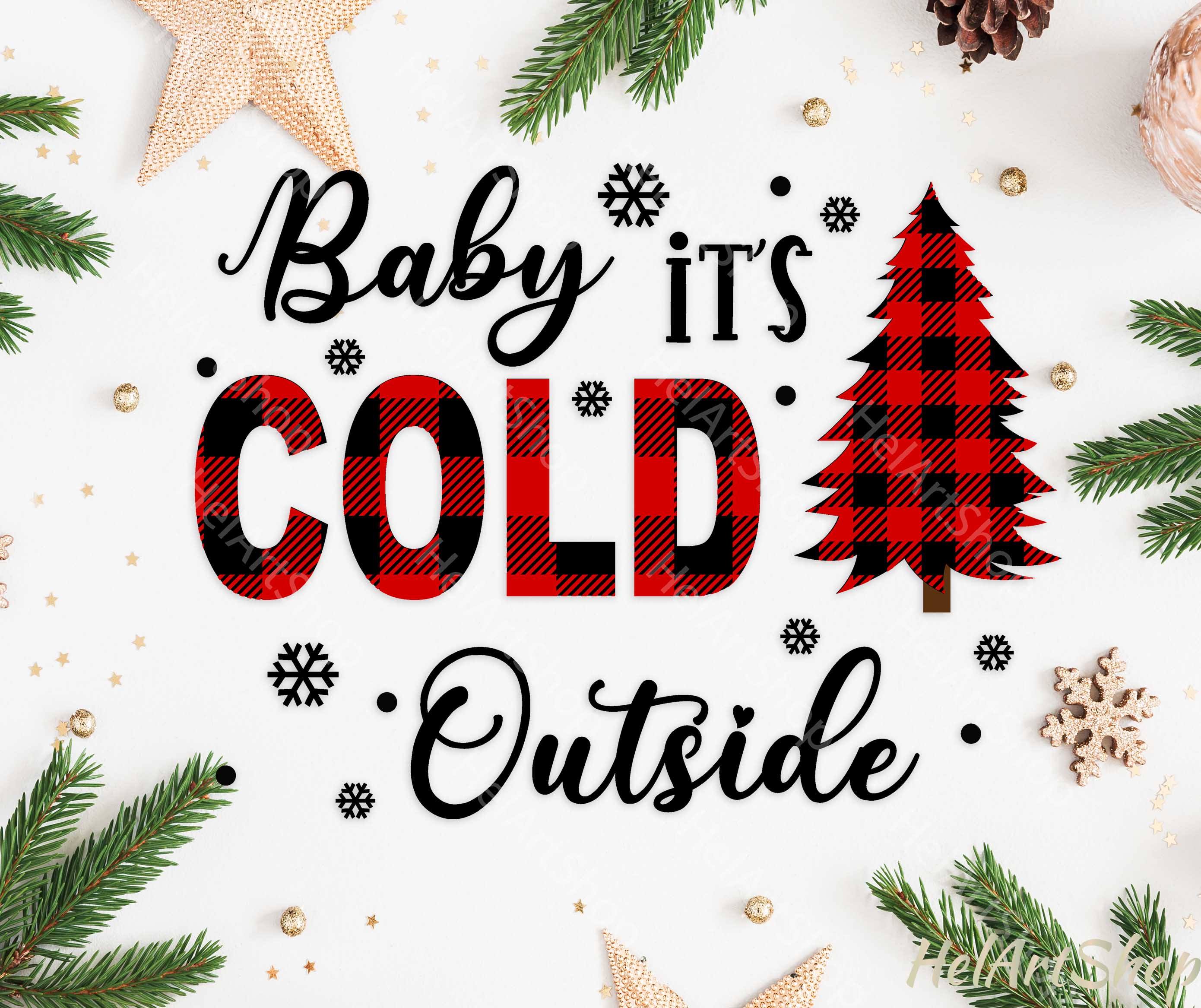 Download Baby It S Cold Outside Svg So Fontsy