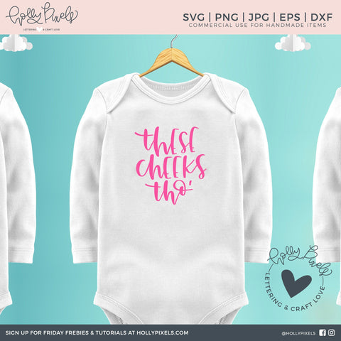 Download Baby Quote Svg These Cheeks Tho Funny Baby Svg So Fontsy