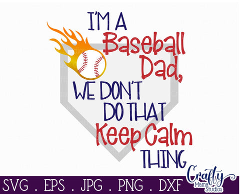 Download Baseball Dad Svg We Don T Do That Keep Calm Thing So Fontsy