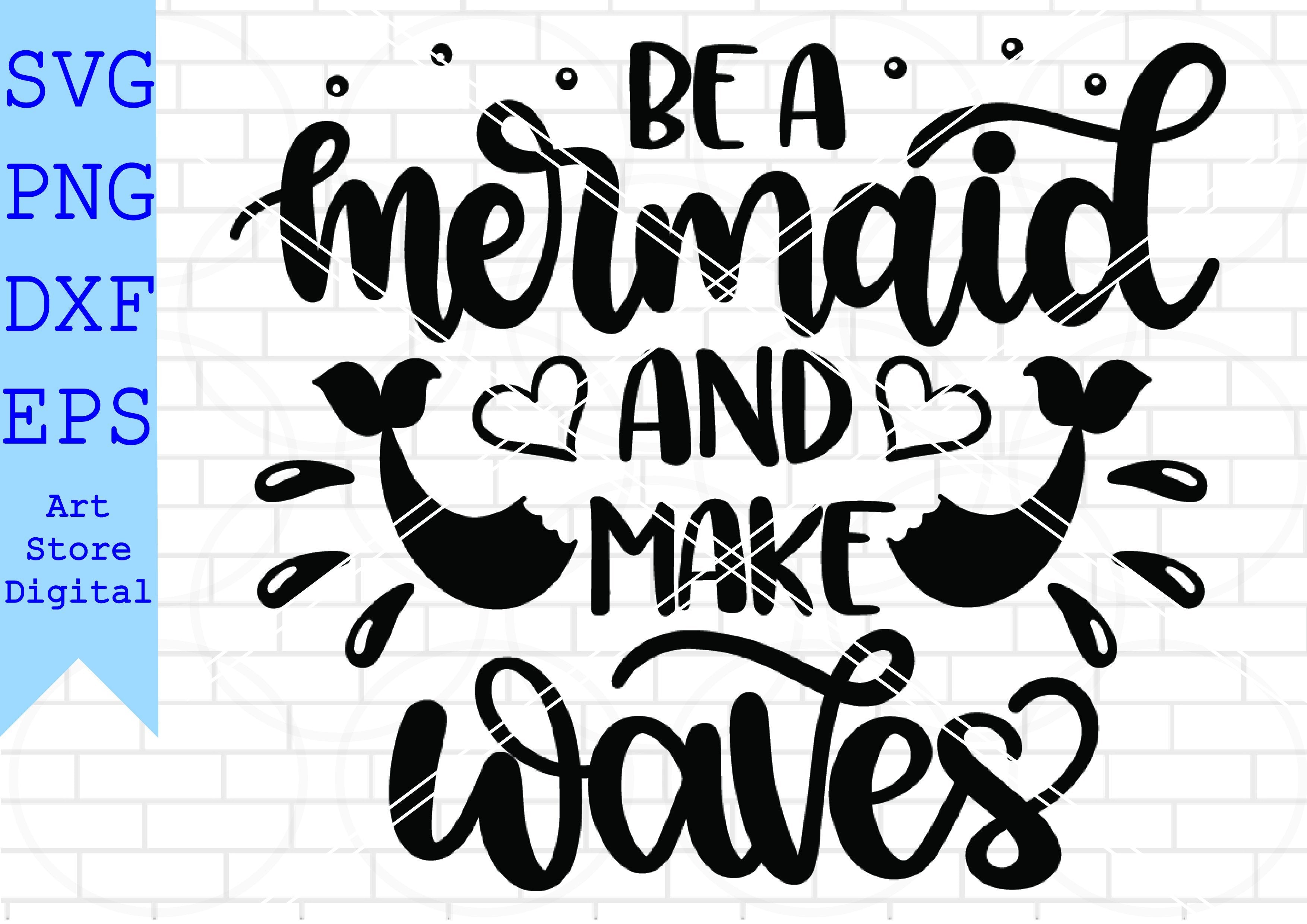 Download Be A Mermaid And Make Some Waves Svg Summer Svg Beach Svg So Fontsy