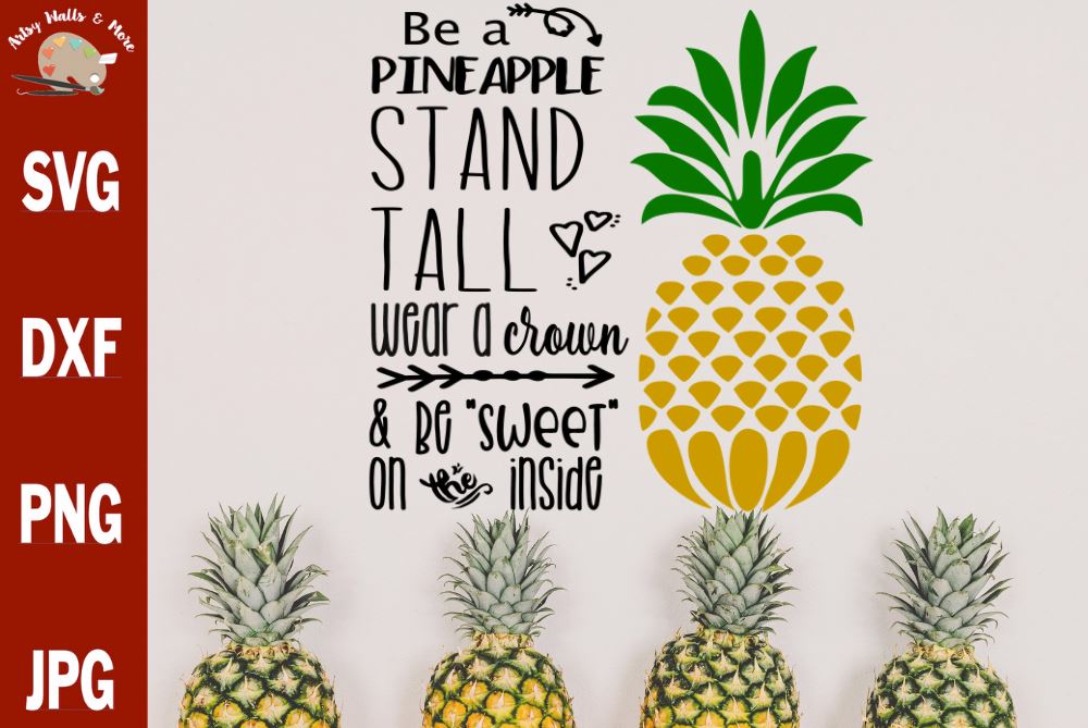Be A Pineapple Svg Cut File Pineapple Quote Svg Pineapple Svg So Fontsy