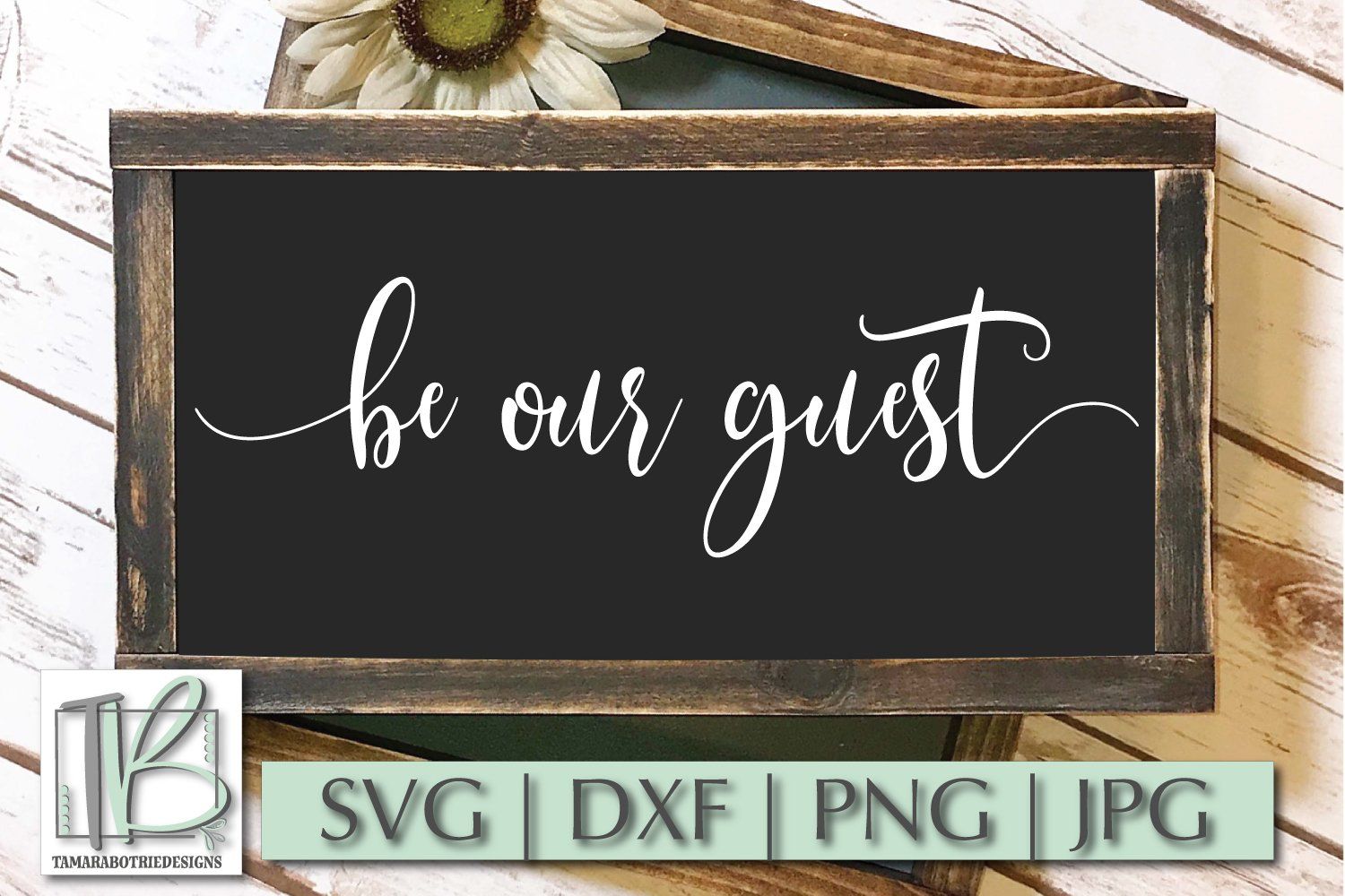 Be Our Guest Svg Wood Sign Svg So Fontsy