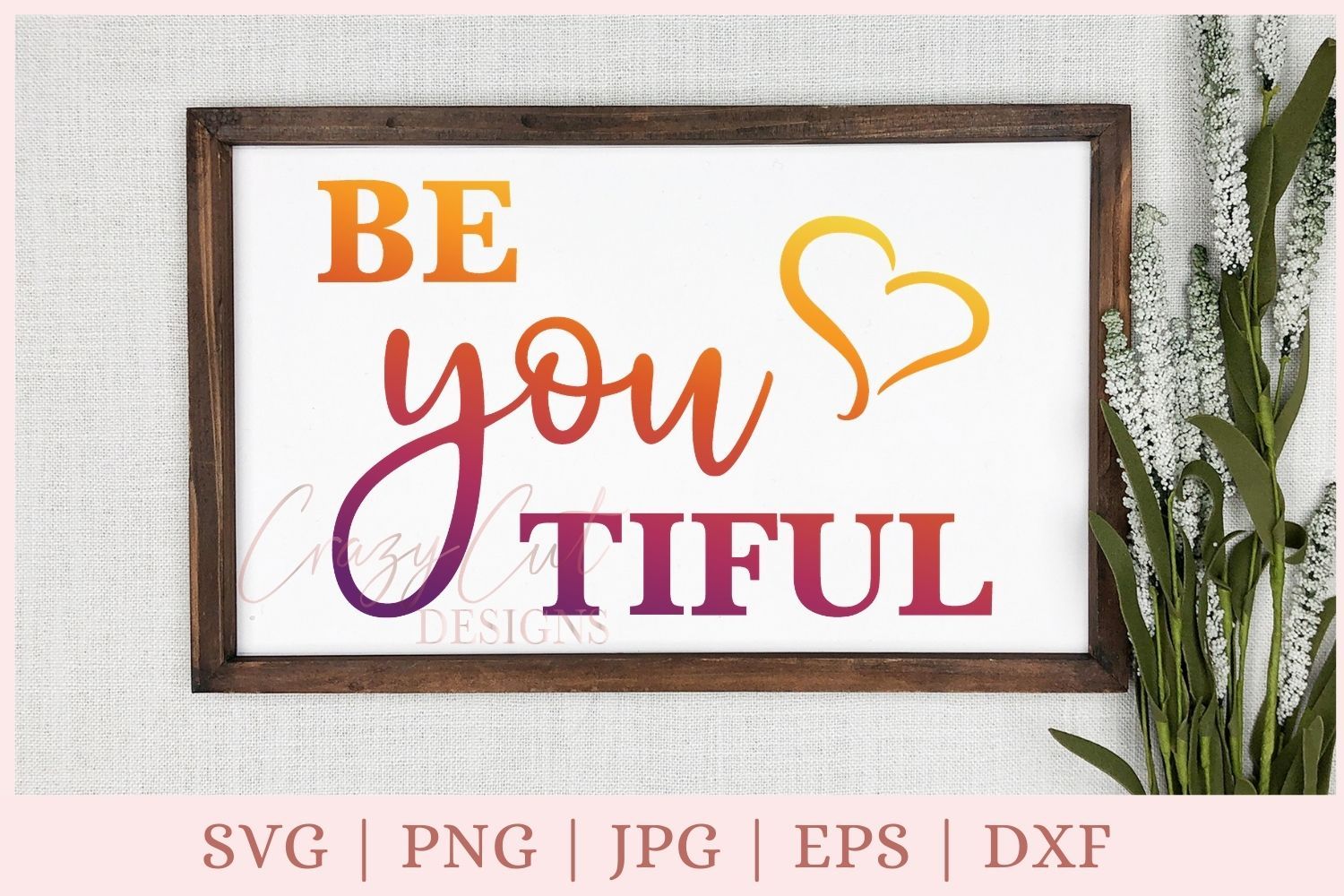 Free Free 255 Be You Tiful Svg Free SVG PNG EPS DXF File