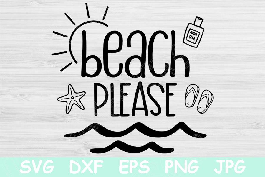 Download Beach Please Svg Summer Svg Files For Cricut Beach Svg Tropical Svg Beach Vacation Svg Beach Png Summer Png Beach Quote Svg Download So Fontsy