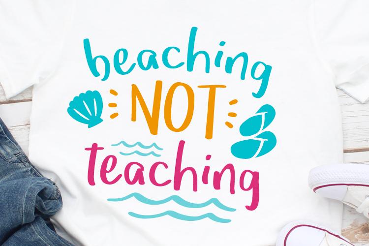 Download Beaching Not Teaching Svg Teacher Svg Summer Svg School Break Svg Printable File Cut File Cricut Silhouette Instant Download So Fontsy