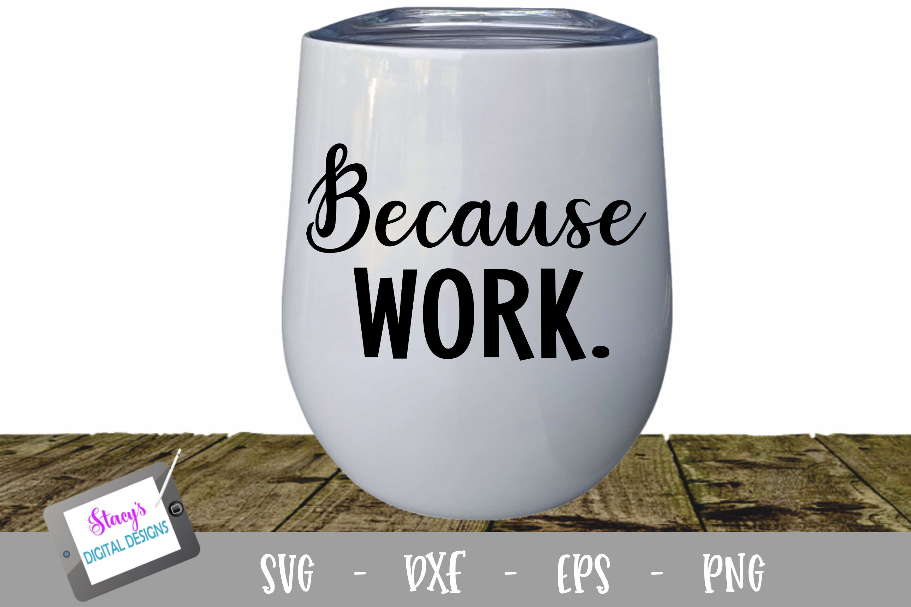 Download Because Work Wine Glass Svg So Fontsy