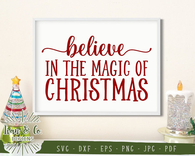 Believe in the Magic of Christmas SVG Files | Winter | Holidays ...