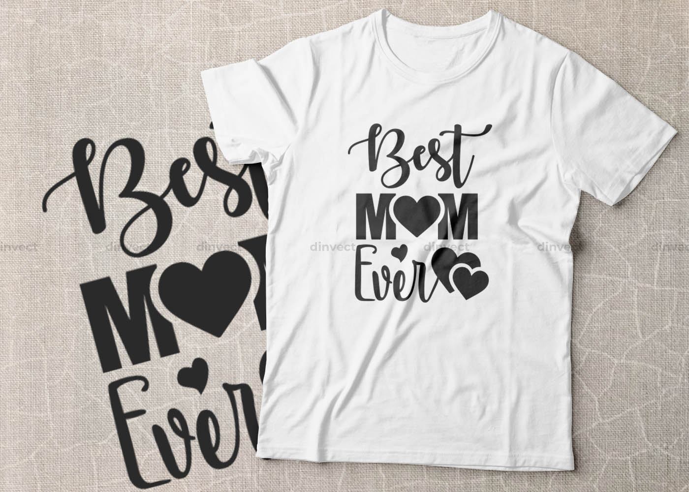 Download Best Mom Ever Svg Mom Svg Mothers Day T Shirt Design Happy Mothers Day Svg Mother S Day Cricut Files Mom Gift Cameo Vinyl Designs Iron On Decals Cricut Cut Files Svg Eps Dxf