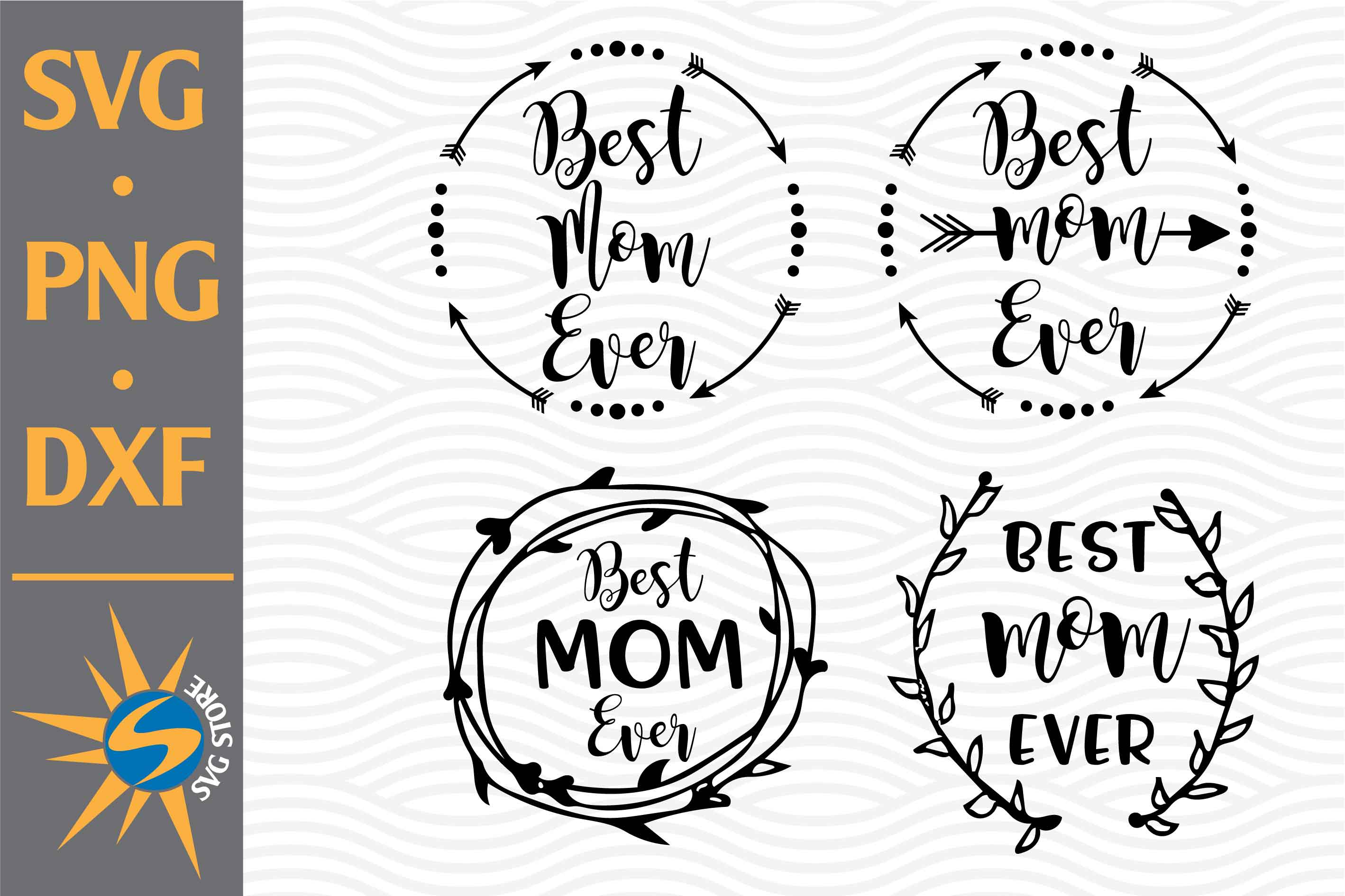 Download Best Mom Ever Svg Png Dxf Digital Files Include So Fontsy