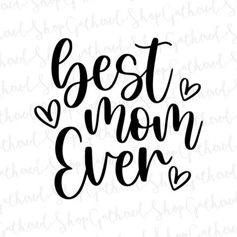 Download Best Mom Ever Svg So Fontsy