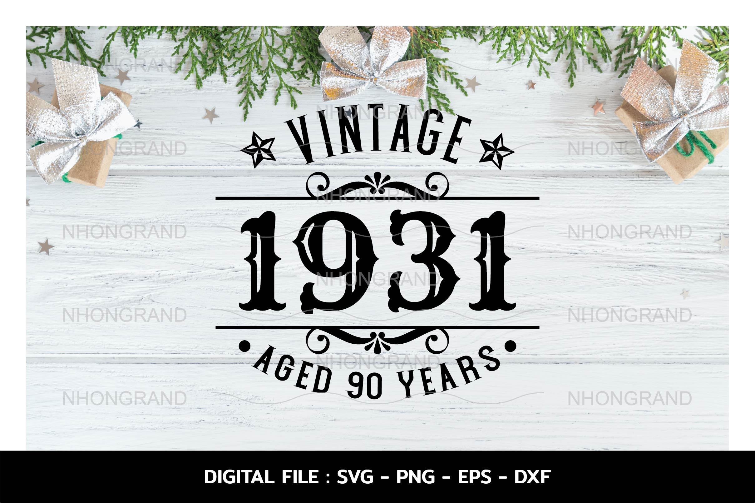 Download Birthday Vintage 1931 Svg Aged 90years Birthday Premium Quality T Shirt Cricut Files Svg Png Eps Dxf Instant Download So Fontsy