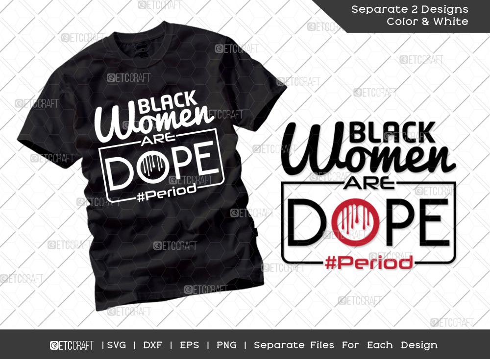 Download Black Women Are Dope Period Svg Cut File Black Girl Are Dope Svg Black Women Svg Black Girl Magic Svg African American T Shirt Design So Fontsy