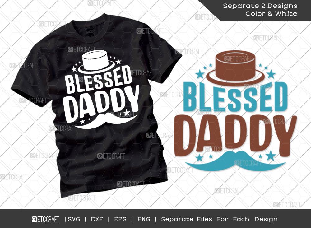 Blessed Daddy Svg Cut File Dad Svg Father S Day Svg Blessed Dad Svg Dad Shirt Svg T Shirt Design So Fontsy