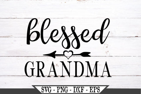 Download Blessed Grandma Svg Vector Cut File So Fontsy