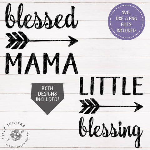 Download Blessed Mama And Little Blessing Svg Set Mom And Baby Svg Matching Mother Daughter Shirts Svg So Fontsy