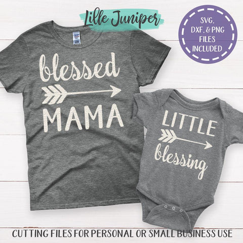 Download Blessed Mama And Little Blessing Svg Set Mom And Baby Svg Matching Mother Daughter Shirts Svg So Fontsy