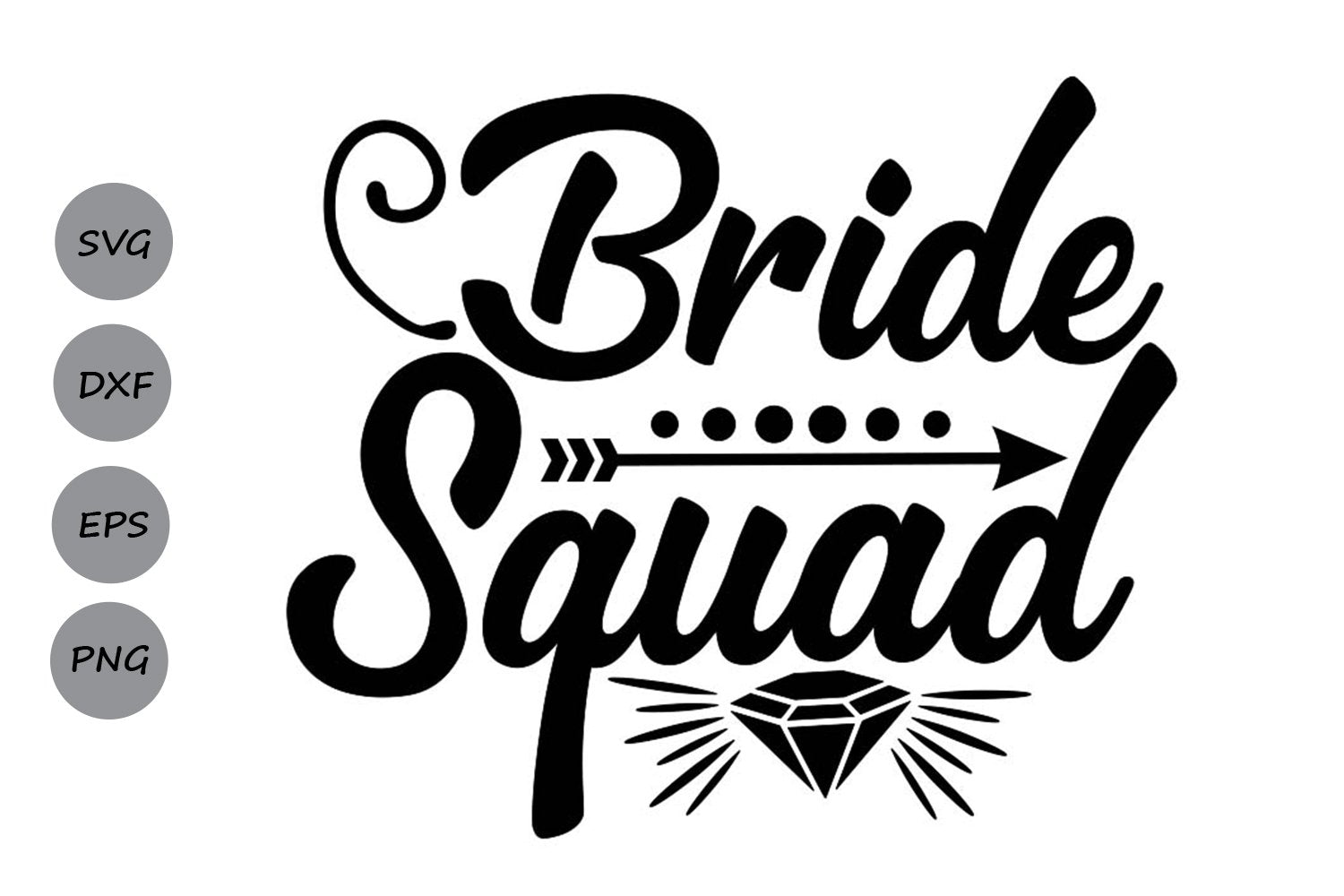 Download Bride Squad Wedding Svg Cutting Files So Fontsy