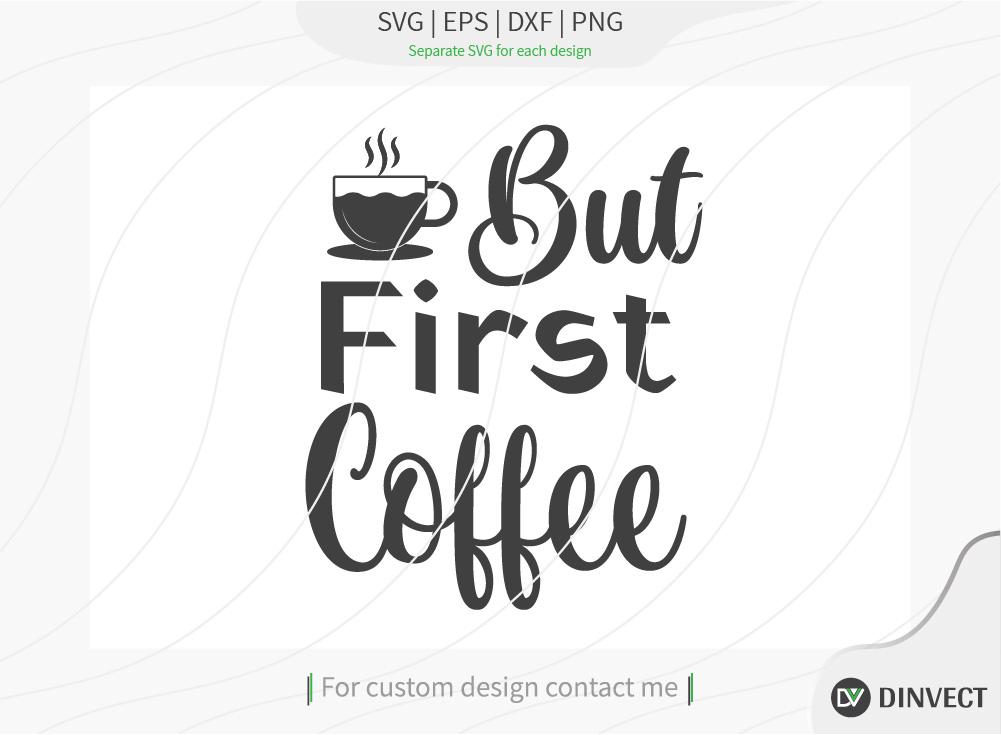 Free Free 171 But Coffee First Svg SVG PNG EPS DXF File