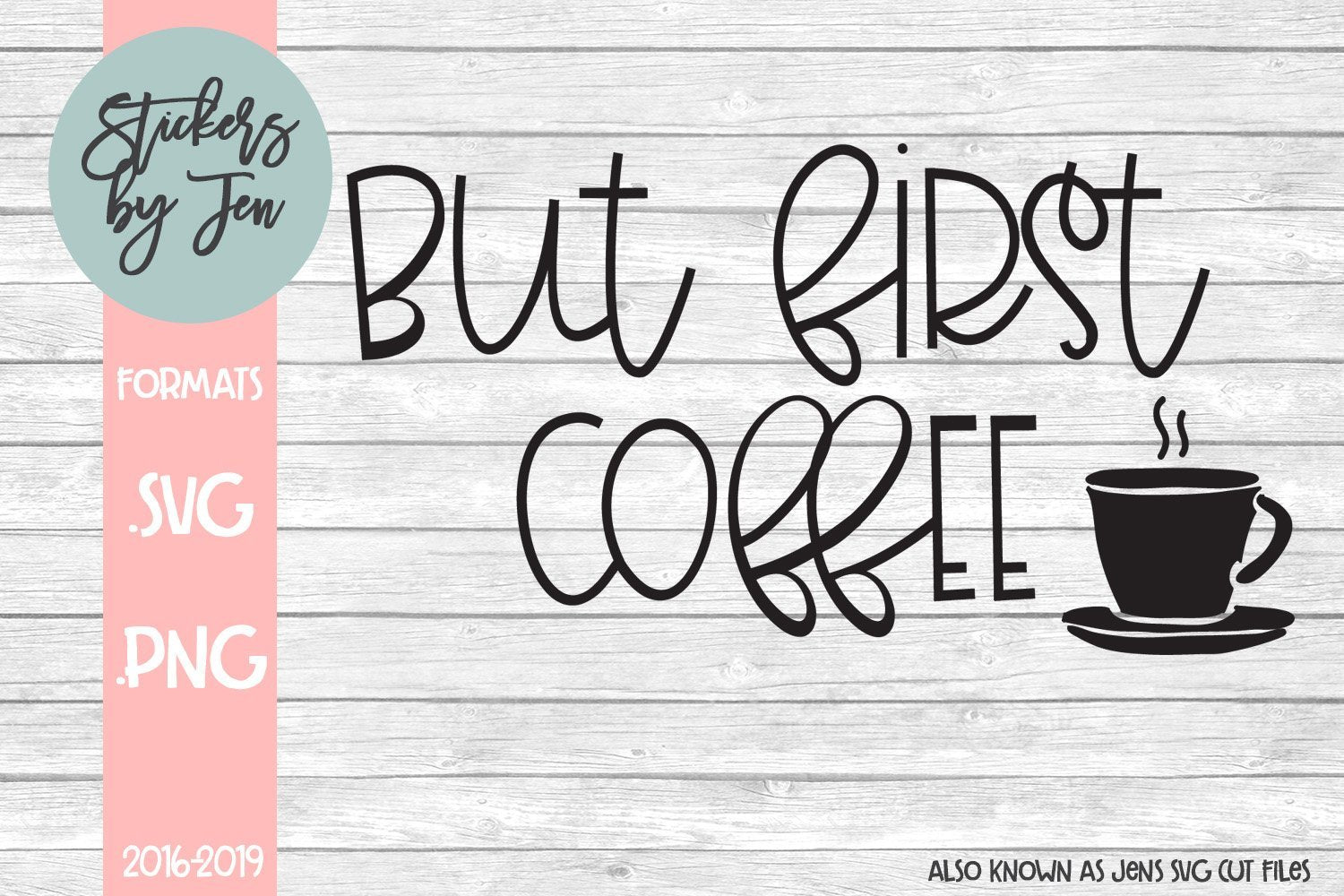 Download But First Coffee Svg Cut File So Fontsy