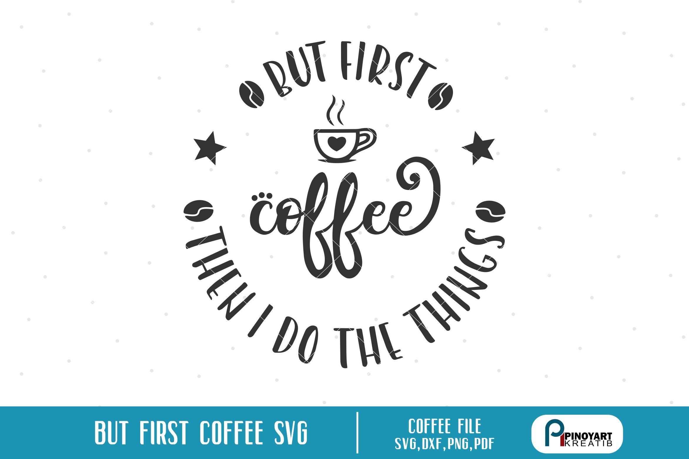 Download But First Coffee Svg So Fontsy