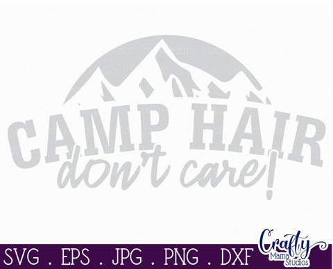 Camp Hair Don T Care Svg Camping Svg So Fontsy