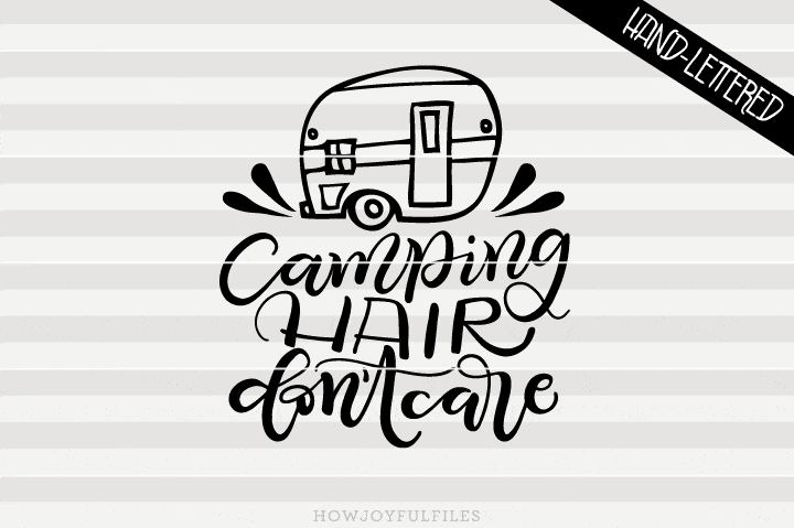 Free Free 296 Camping Hair Don&#039;t Care Svg Free SVG PNG EPS DXF File