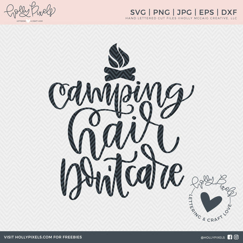 Free Free 187 Camping Hair Don&#039;t Care Svg SVG PNG EPS DXF File