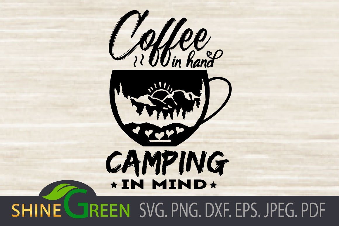 Download Camping Svg Coffee In Hand Camping In Mind So Fontsy