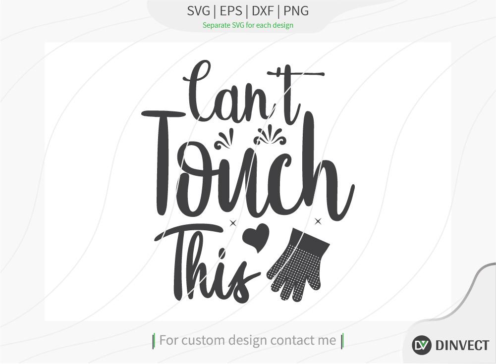 Download Can T Touch This Svg Kitchen Svg Funny Svg Quote Vector Saying Svg Food Svg Funny Kitchen Svg Kitchen Cut File Baking Svg Personalized Apron So Fontsy