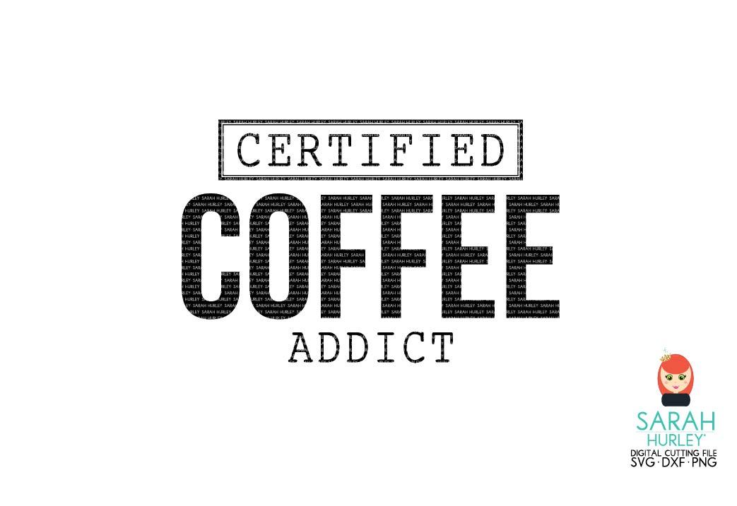 Download Certified Coffee Addict So Fontsy