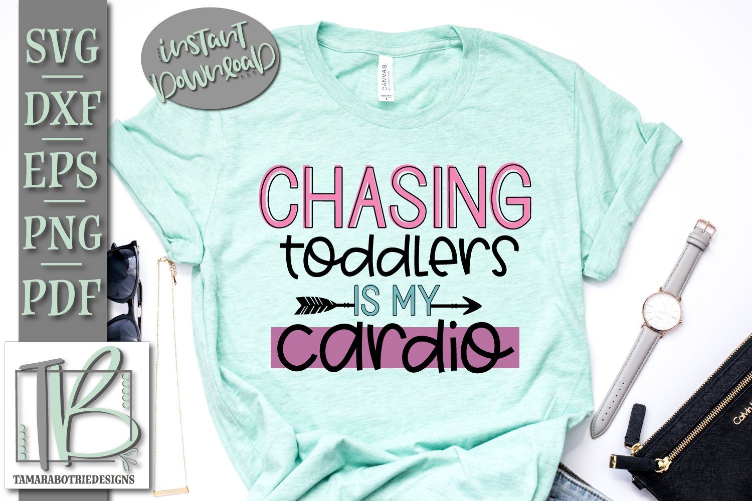 Download Chasing Toddlers Is My Cardio Svg File Funny Mom Workout Svg Cut File So Fontsy