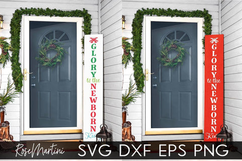 Download Christmas Porch Sign Glory To The Newborn King Svg File For Cutting Machines Cricut Silhouette Svg Png Christmas Vertical Sign Svg So Fontsy