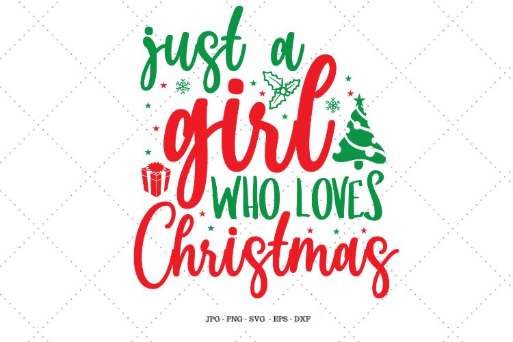 Download Christmas T Shirt Svg Christmas T Shirt Just A Girl Svg Christmas Download Christmas Png Loves Christmas So Fontsy