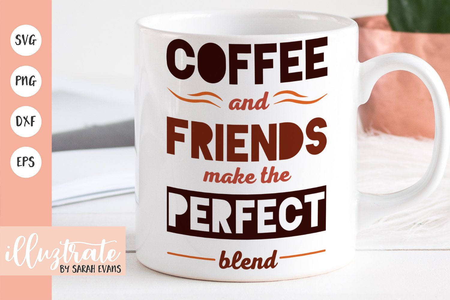 Download Coffee And Friends Make The Perfect Blend So Fontsy