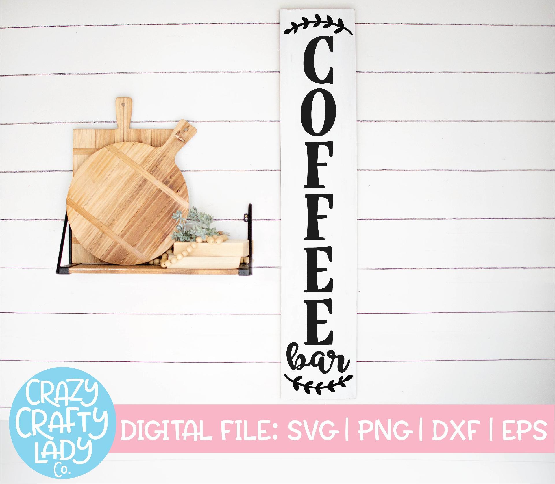 Coffee Bar Vertical Kitchen Sign Svg Cut File So Fontsy