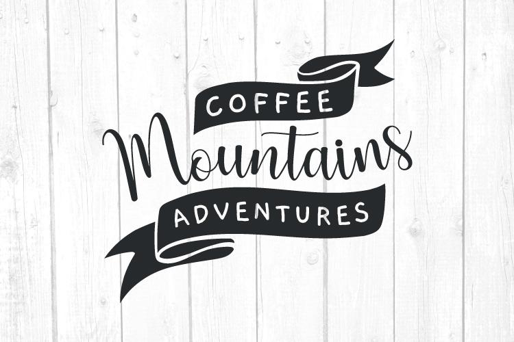 Coffee Mountains Adventures Svg Camper Svg Camping Svg Printable File Cut File Cricut Silhouette Instant Download So Fontsy