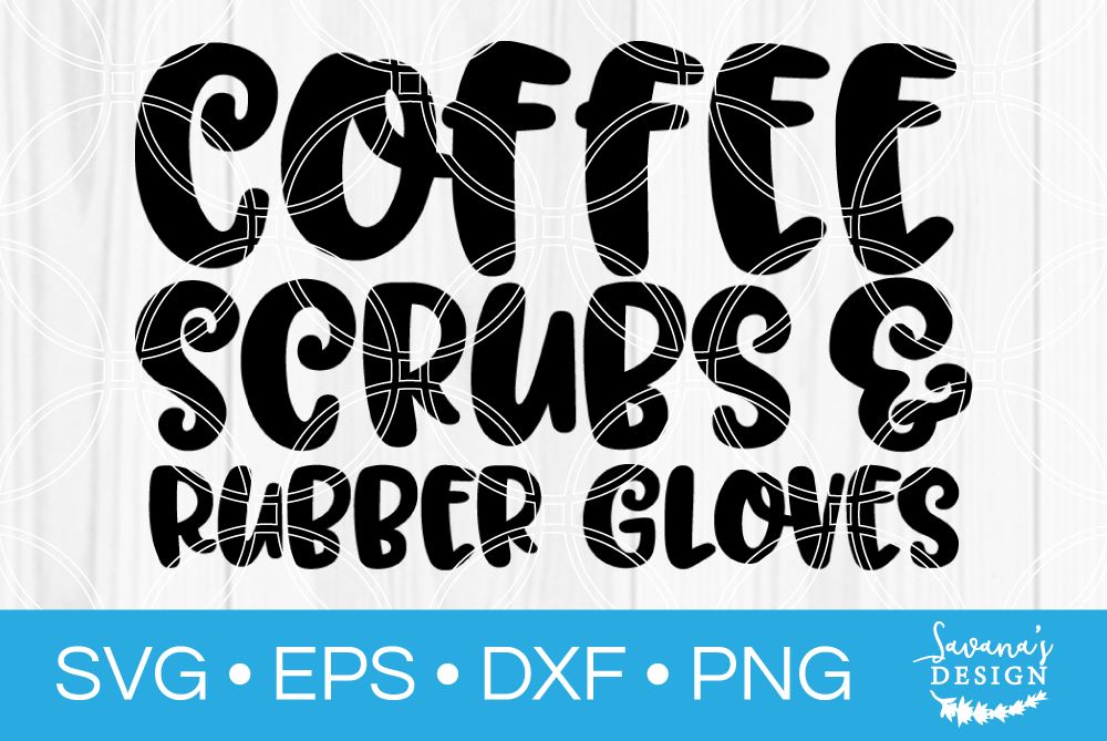 Free Coffee Scrubs And Rubber Gloves Svg Free