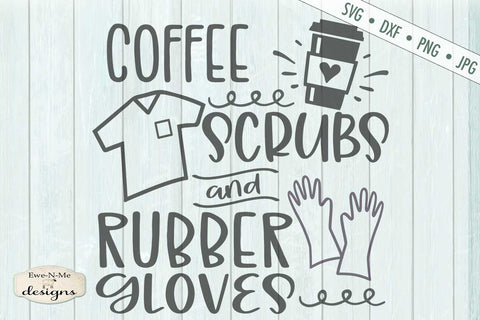 Coffee Scrubs and Rubber Gloves - SVG - So Fontsy