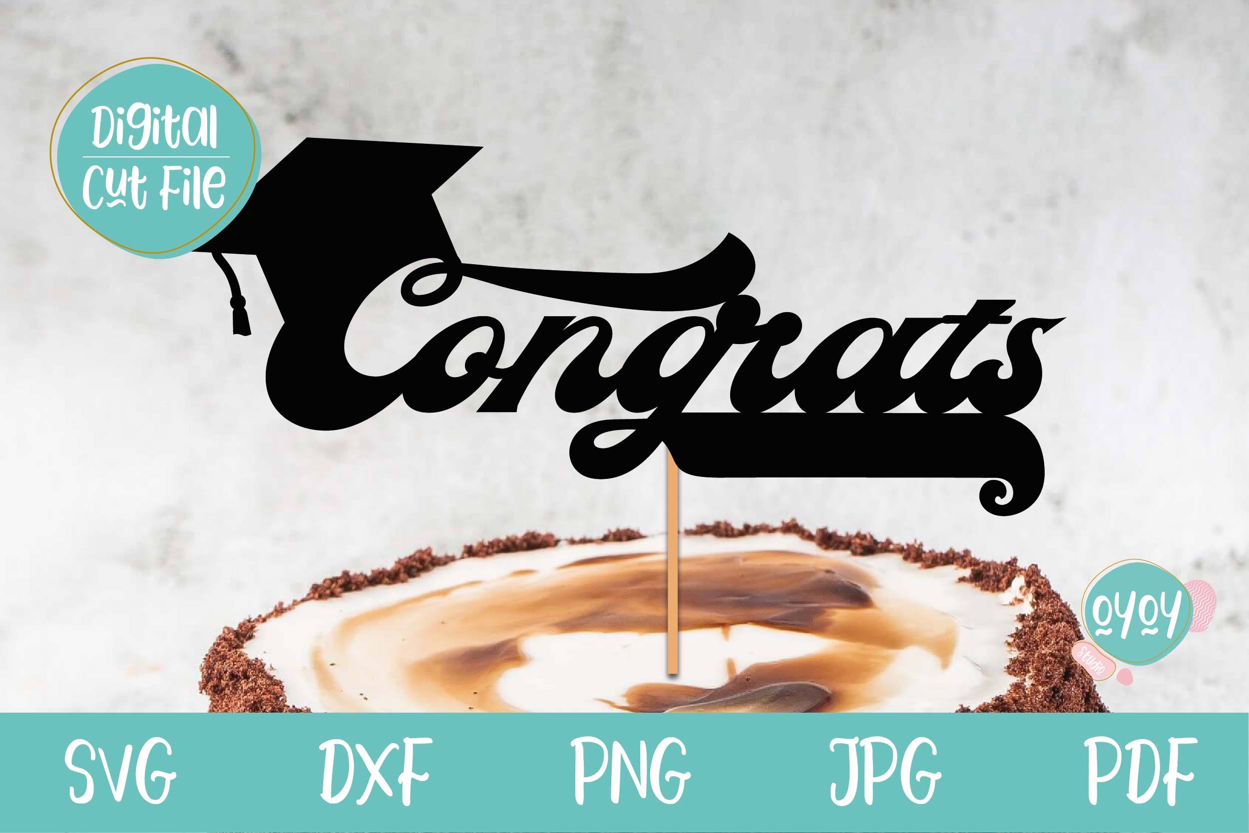 Download Congrats Cake Topper Svg Graduation 2021 Svg So Fontsy