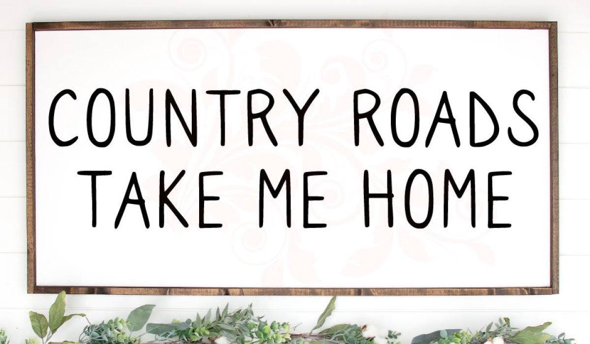 Download Country Roads Take Me Home Svg Country Girl Svg Farmhouse Cut Files So Fontsy