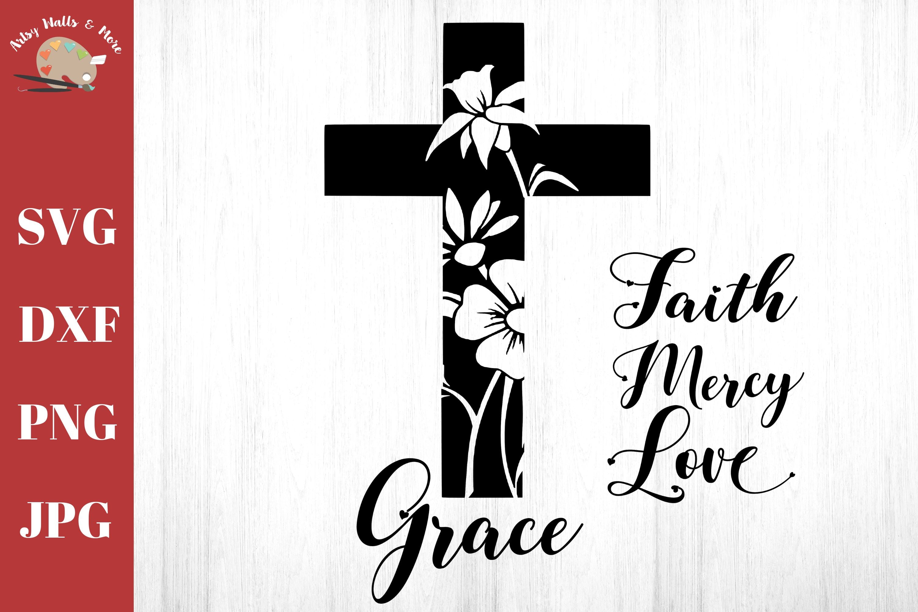 Cross With Flowers Svg Bundle Christian Faith Cross Grace Love Faith Mercy So Fontsy