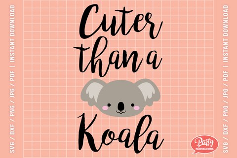 Download Cuter Than A Koala Cute Kids Baby Svg So Fontsy