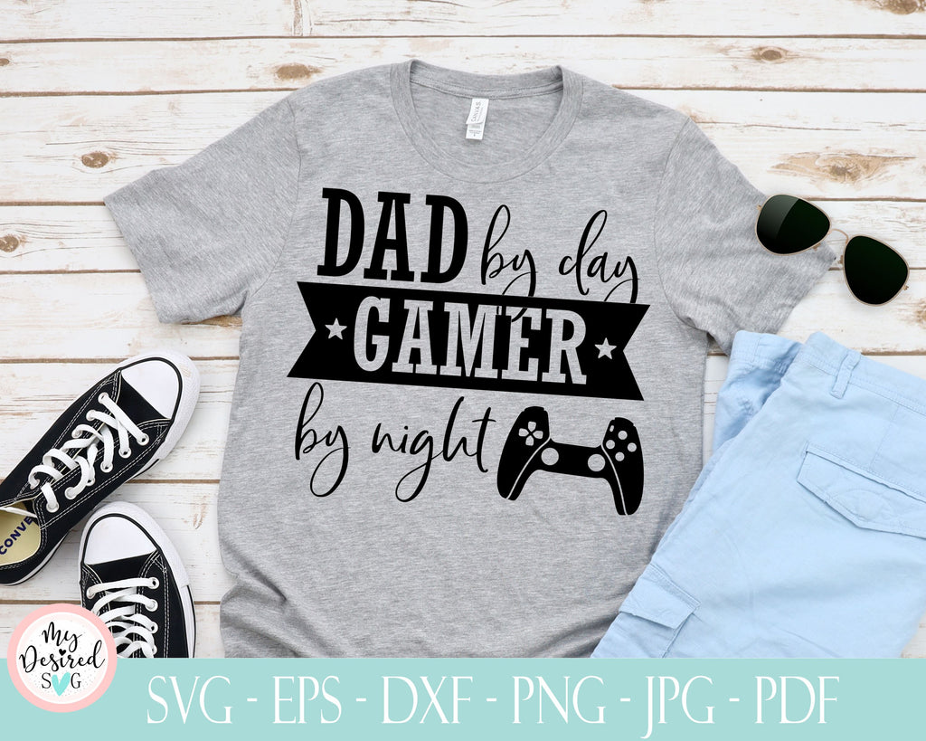 Download Dad By Day Gamer By Night Svg Gaming Gift T Shirt Level Unlocked Gamer Funny Mens Dad Svg Daddy Svg Father Svg Dad Jokes Cricut Svg So Fontsy