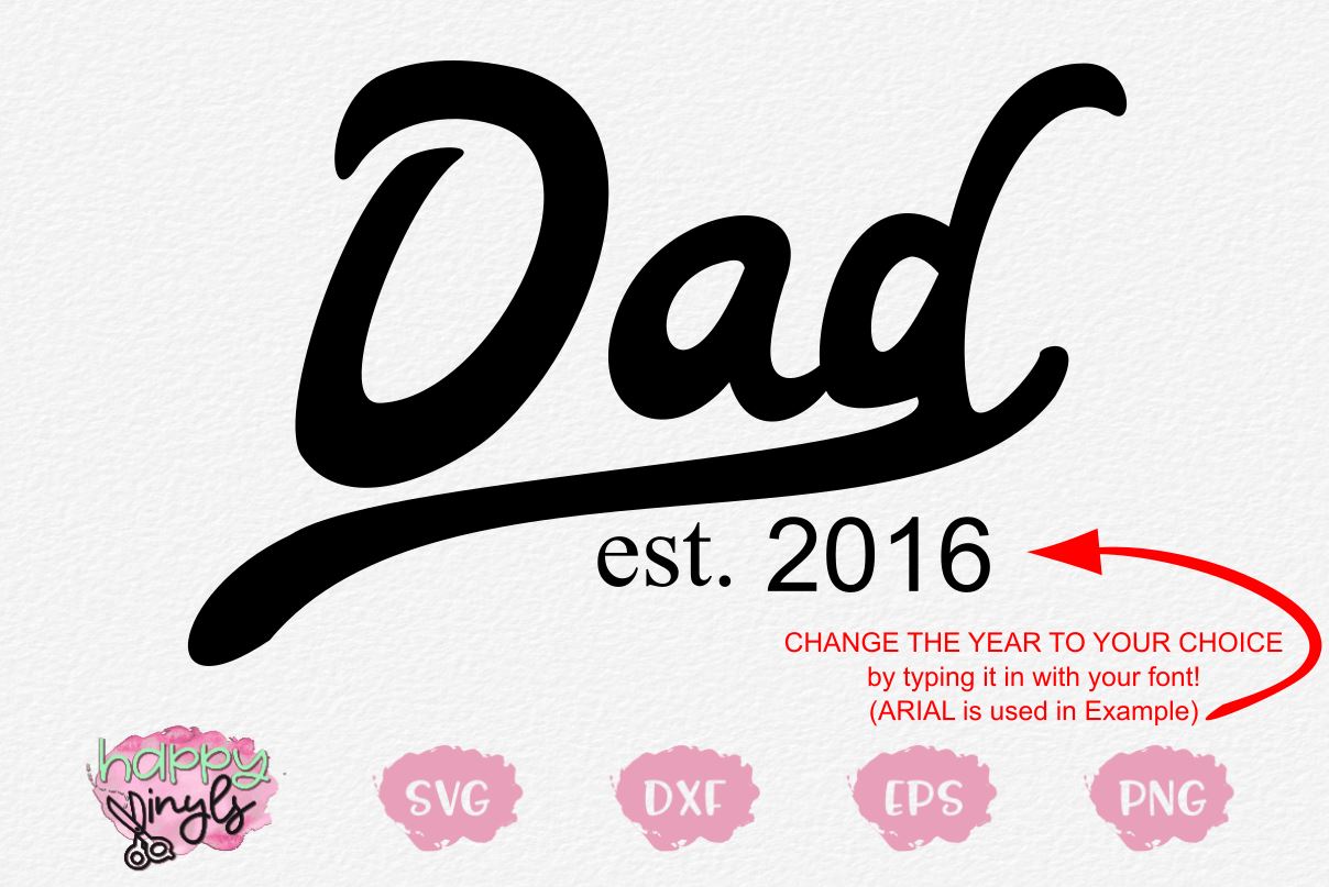 Dad Est You Fill In The Year Svg So Fontsy