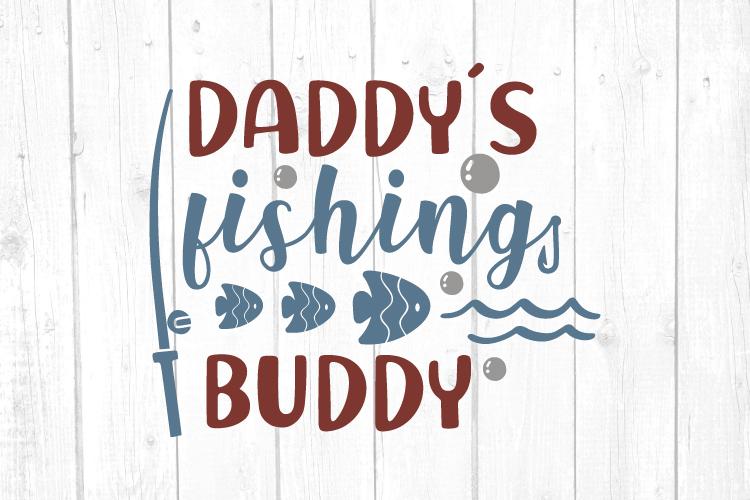 Free Free Daddy&#039;s Fishing Buddy Svg 312 SVG PNG EPS DXF File