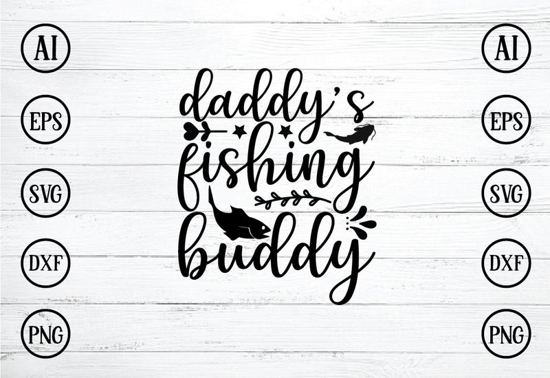 daddy's fishing buddy svg design - So Fontsy