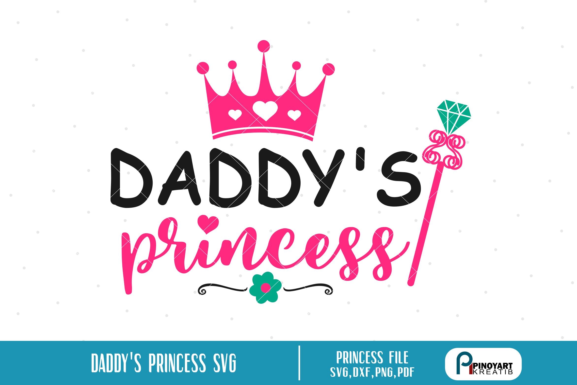 Free Free 214 Daddy&#039;s Princess Svg Free SVG PNG EPS DXF File