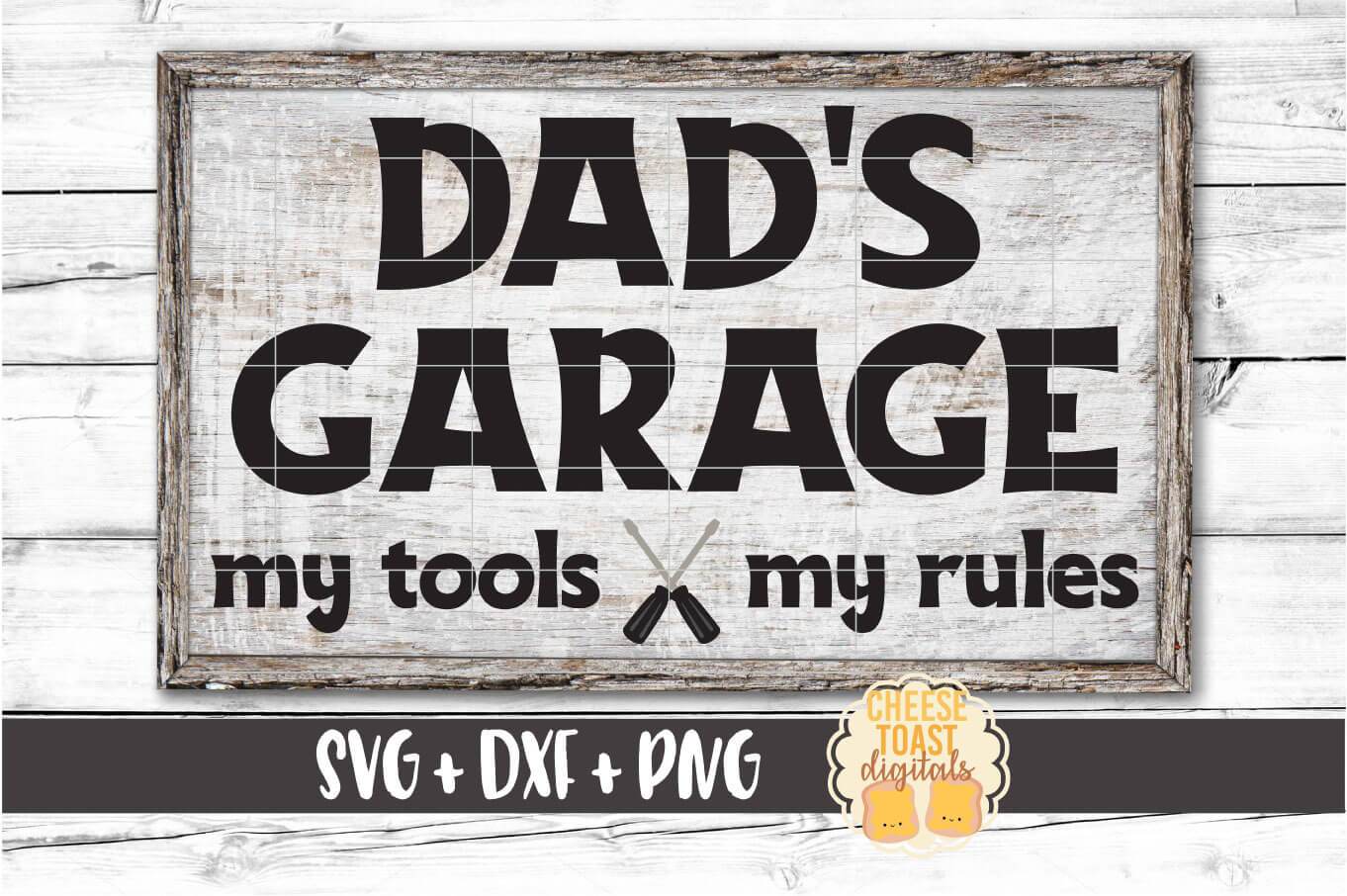 Download Dad S Garage My Tools My Rules Father S Day Svg Png Dxf Cut Files So Fontsy