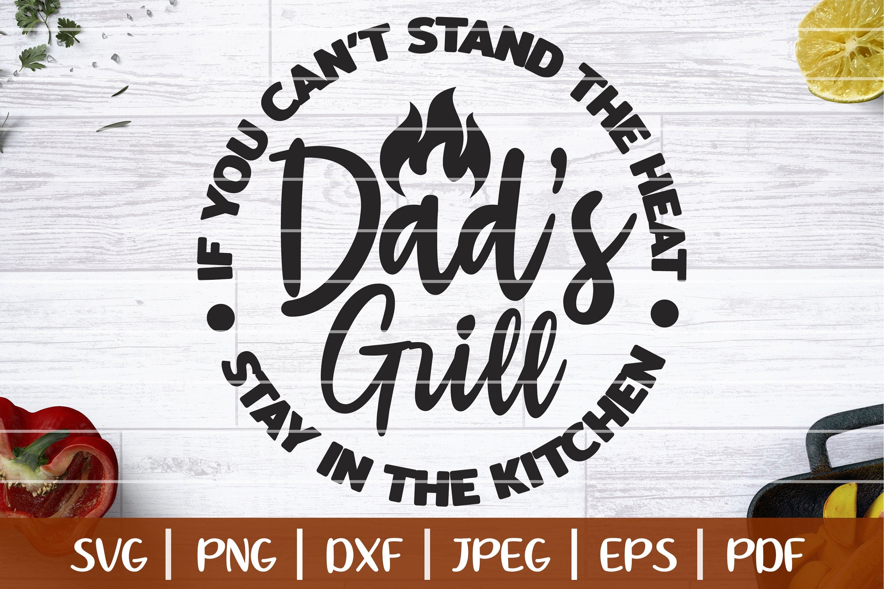 Download Dad S Grill Svg Bbq Svg Cut File Dad Life Svg So Fontsy