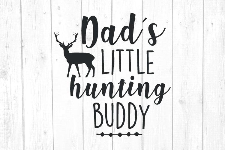 Download Dad S Little Hunting Buddy Svg Camper Svg Camping Svg Printable File Cut File Cricut Silhouette So Fontsy